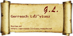 Gerresch Líviusz névjegykártya